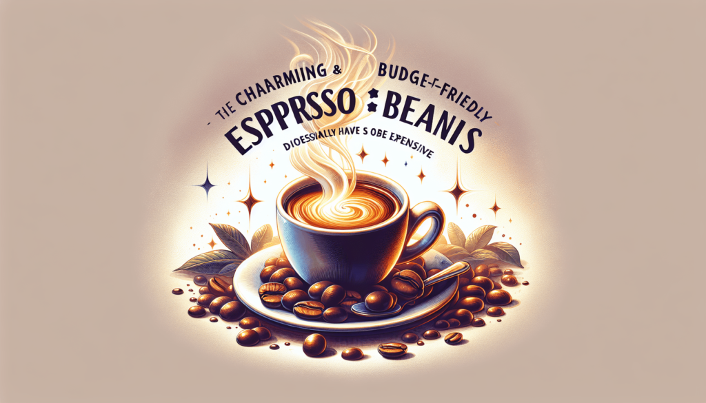 What Are The Best Espresso Beans For A Budget-friendly Option?